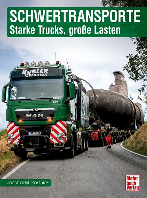 Cover: 9783613046528 | Schwertransporte | Schwerste Lasten, starke Trucks | Köstnick | Buch