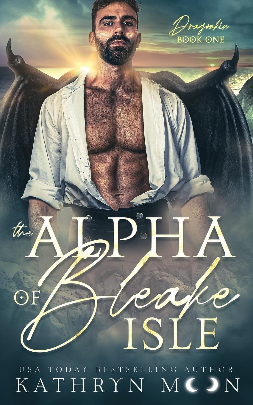 Cover: 9781959571285 | The Alpha of Bleake Isle | Kathryn Moon | Taschenbuch | Dragonkin