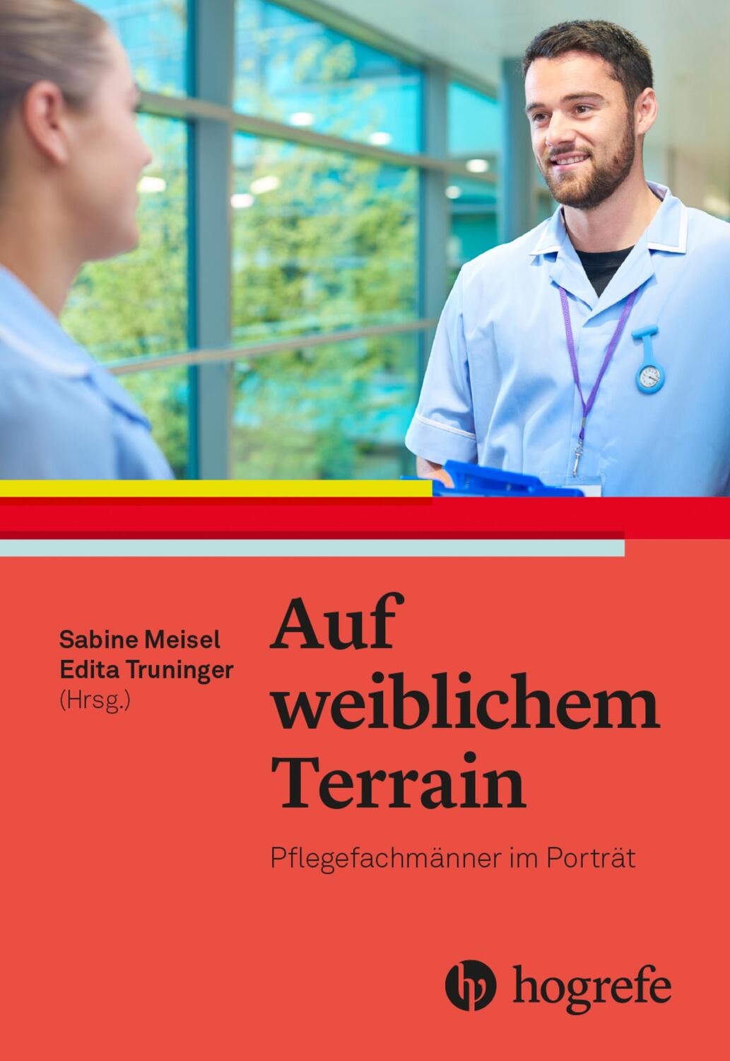 Cover: 9783456861838 | Auf weiblichem Terrain | Pflegefachmänner im Porträt | Meisel (u. a.)