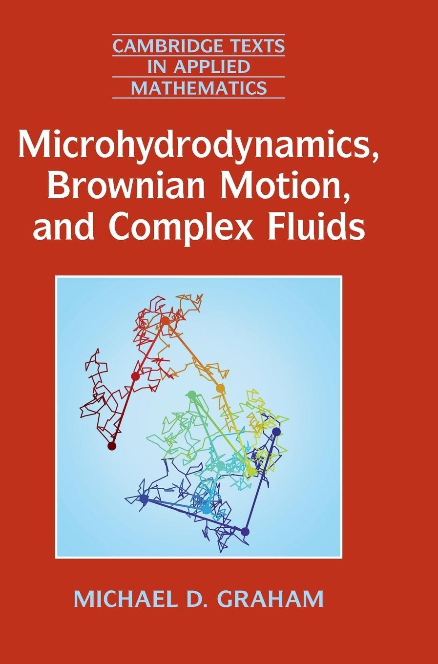 Cover: 9781107024649 | Microhydrodynamics, Brownian Motion, and Complex Fluids | Graham
