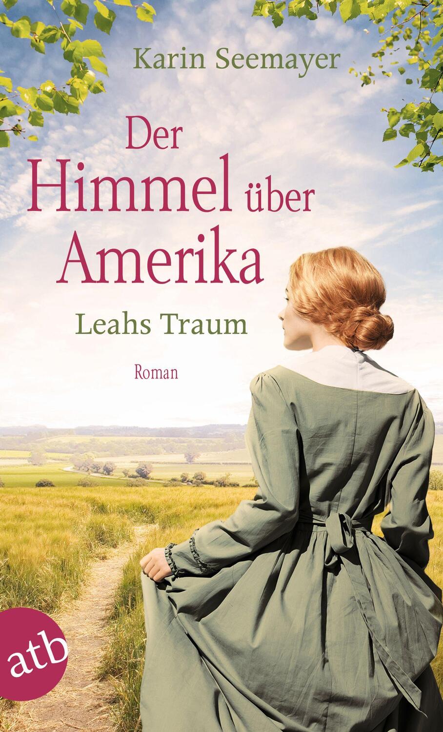 Cover: 9783746637587 | Der Himmel über Amerika - Leahs Traum | Roman | Karin Seemayer | Buch