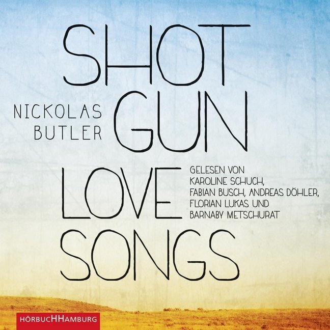 Cover: 9783899038736 | Shotgun Lovesongs, 6 Audio-CD | 6 CDs | Nickolas Butler | Audio-CD