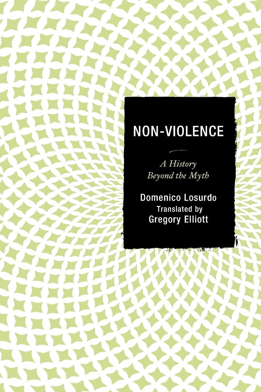 Cover: 9781498502214 | Non-Violence | A History Beyond the Myth | Domenico Losurdo | Buch