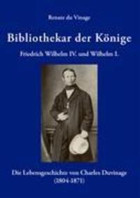 Cover: 9783833432781 | Bibliothekar der Könige Friedrich Wilhelm IV und Wilhelm I | Vinage