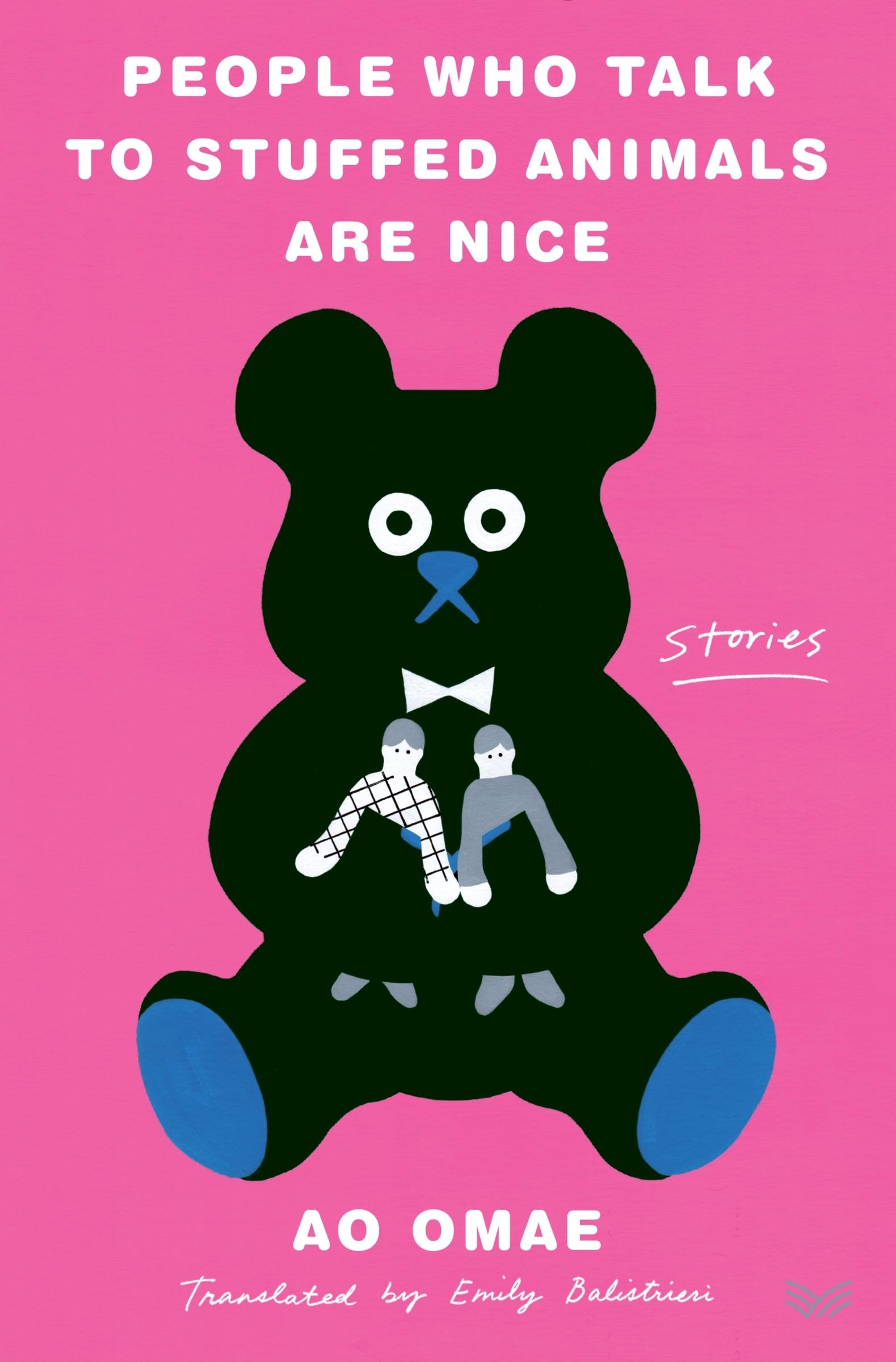 Cover: 9780063227217 | People Who Talk to Stuffed Animals Are Nice | Stories | Ao Omae | Buch