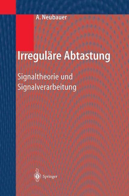Cover: 9783642624360 | Irreguläre Abtastung | Signaltheorie und Signalverarbeitung | Neubauer