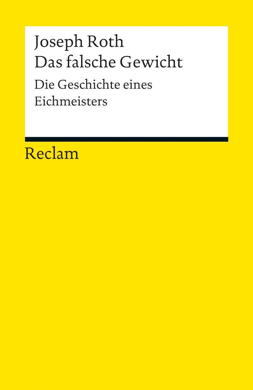 Cover: 9783150188644 | Das falsche Gewicht | Die Geschichte eines Eichmeisters | Joseph Roth