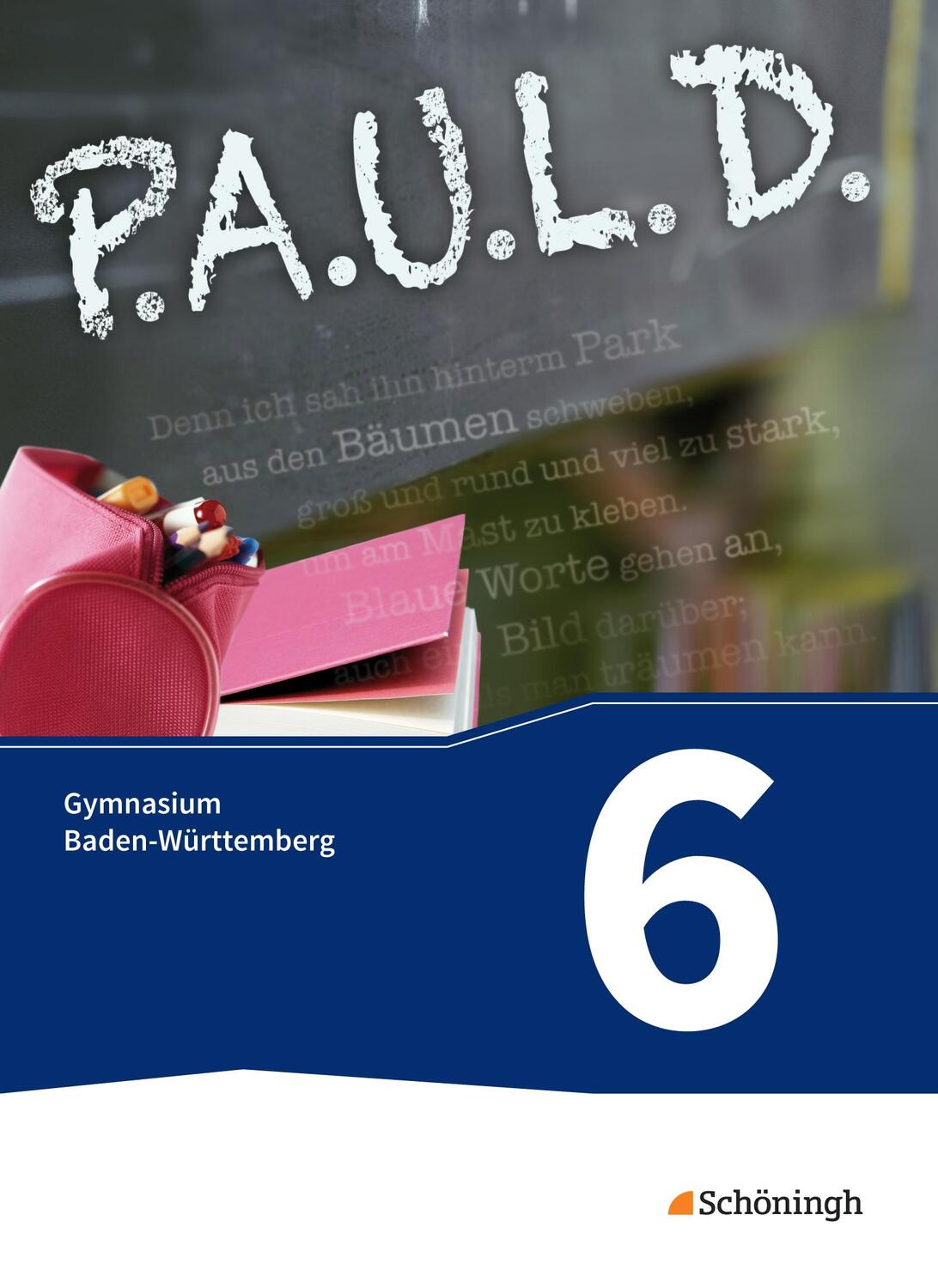 Cover: 9783140281713 | P.A.U.L. D. (Paul) 6. Schülerbuch. Gymnasien. Baden-Württemberg u.a.