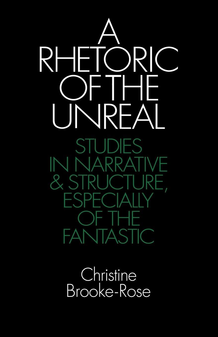 Cover: 9780521276566 | A Rhetoric of the Unreal | Christine Brooke-Rose | Taschenbuch | 2010