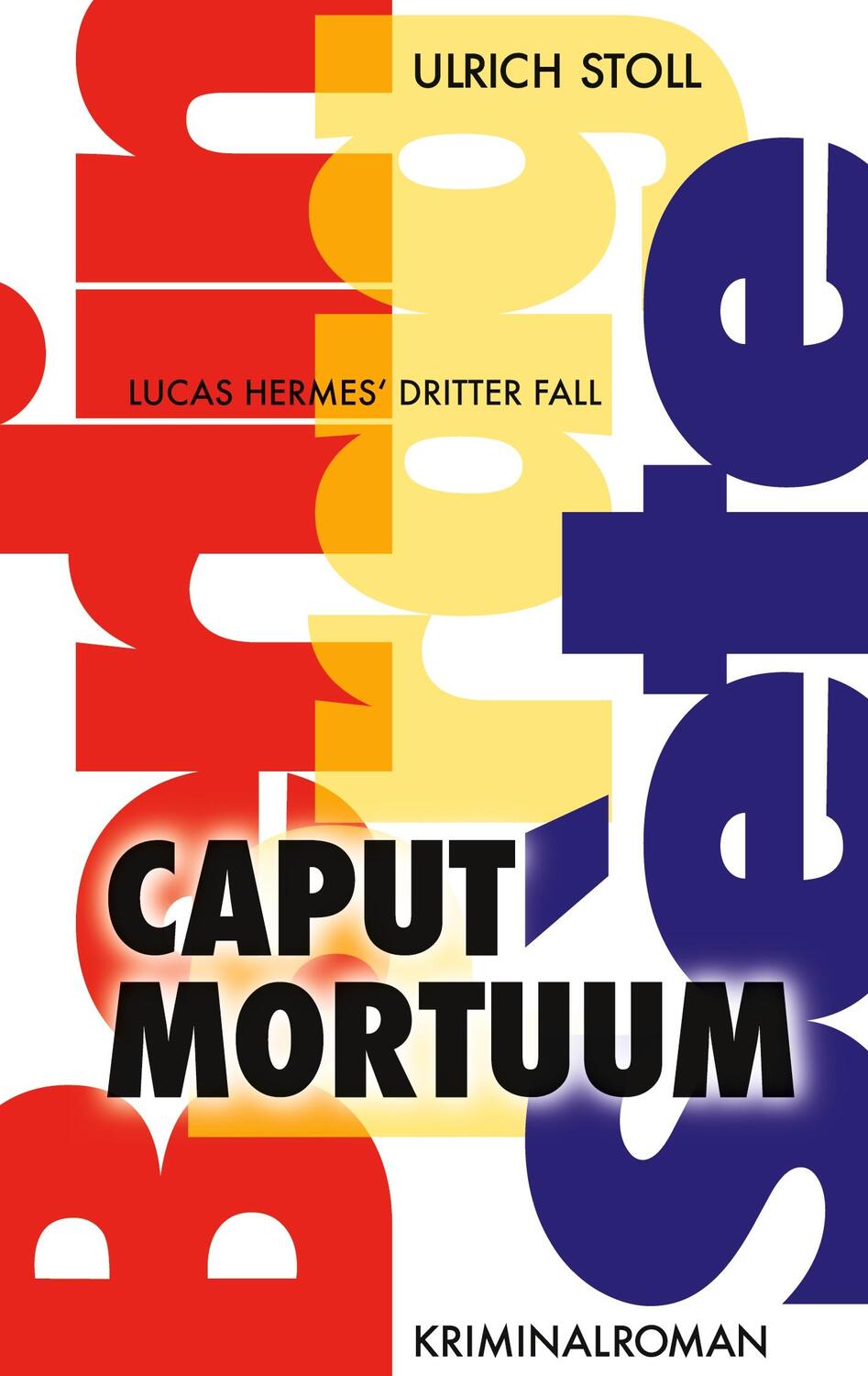 Cover: 9783754326534 | Caput Mortuum | Kriminalroman | Ulrich Stoll | Taschenbuch