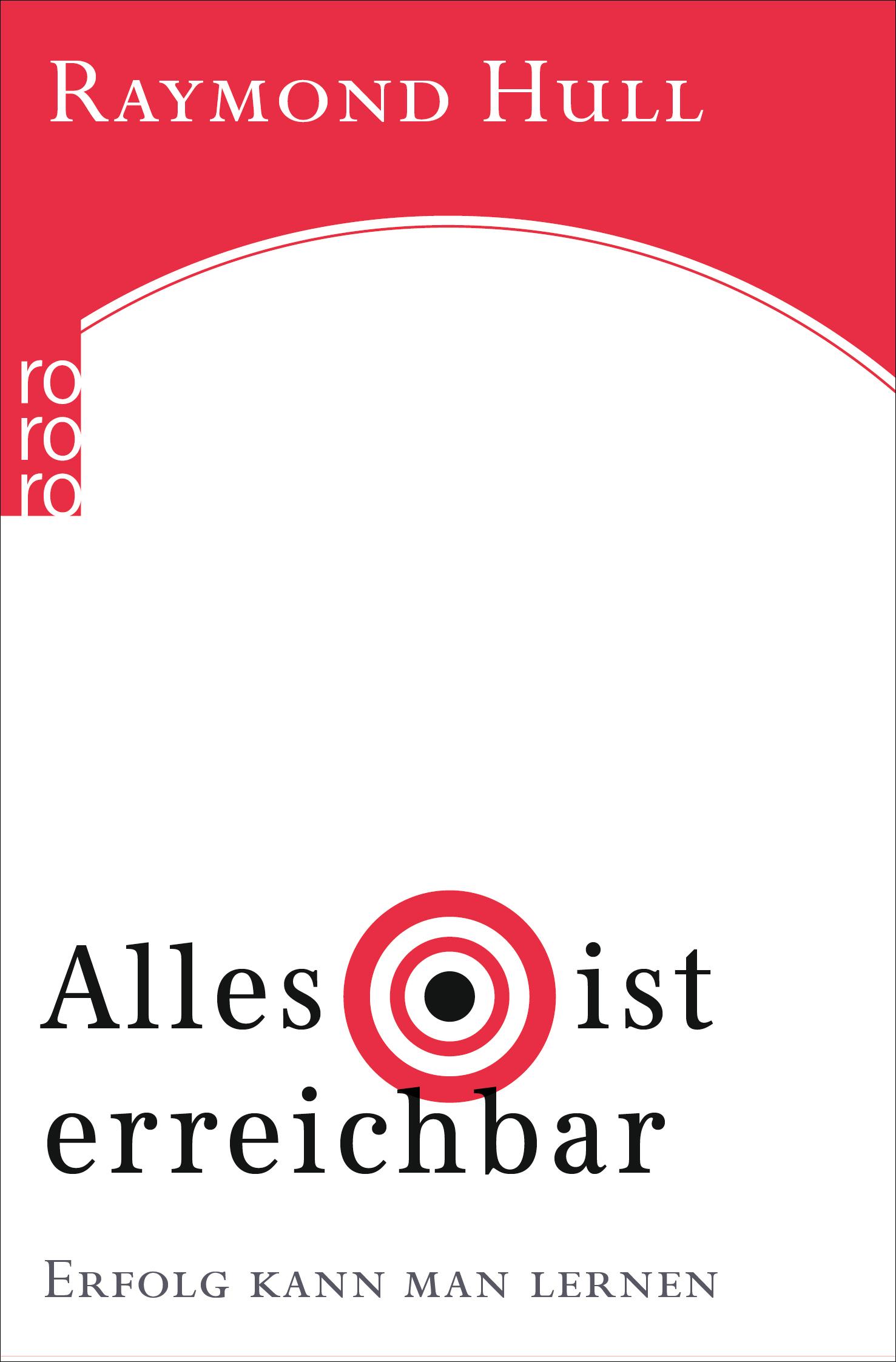 Cover: 9783499613524 | Alles ist erreichbar | Erfolg kann man lernen | Raymond Hull | Buch