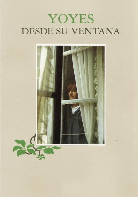 Cover: 9781447802501 | Yoyes - Desde su ventana - | Elixabete Garmendia Lasa (u. a.) | Buch