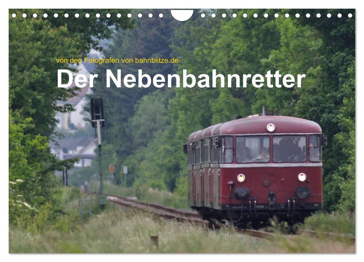 Cover: 9783675899926 | Der Nebenbahnretter (Wandkalender 2024 DIN A4 quer), CALVENDO...