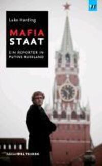 Cover: 9783942377058 | Mafiastaat | Ein Reporter in Putins Russland, Edition Weltkiosk | Buch