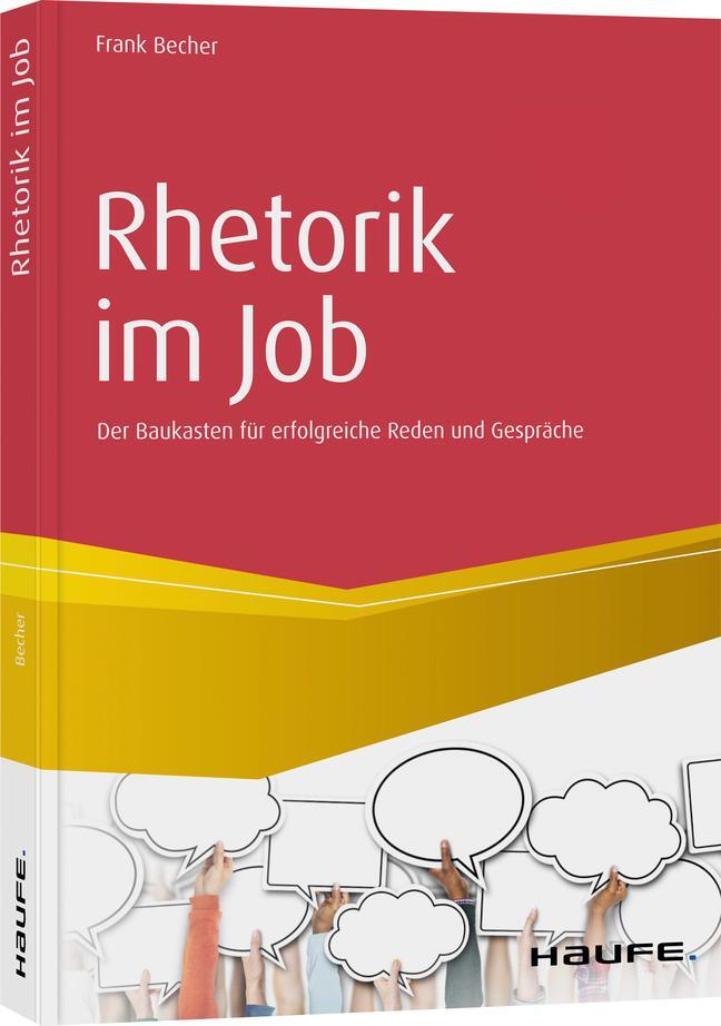 Cover: 9783648137321 | Rhetorik im Job | Der Baukasten für erfolgreiche Reden und Gespräche