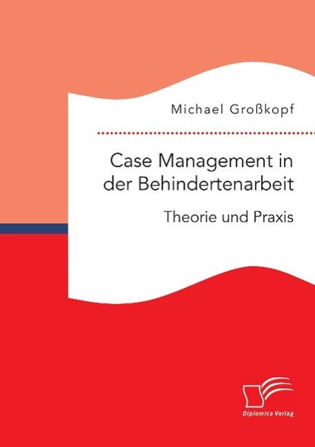 Cover: 9783959346610 | Case Management in der Behindertenarbeit: Theorie und Praxis | Buch