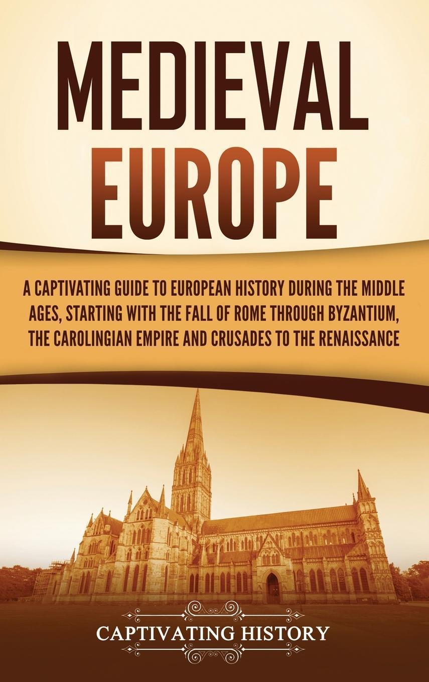 Cover: 9781637169650 | Medieval Europe | Captivating History | Buch | Englisch | 2023