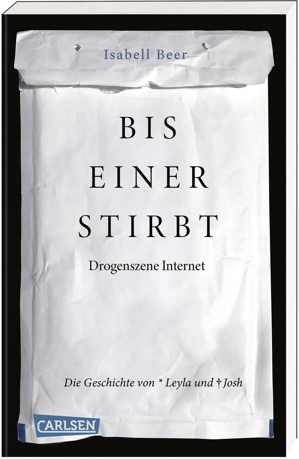 Cover: 9783551321176 | Bis einer stirbt - Drogenszene Internet. Die Geschichte von Leyla...