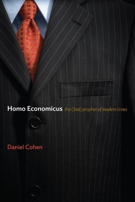 Cover: 9780745680125 | Homo Economicus | The (Lost) Prophet of Modern Times | Daniel Cohen
