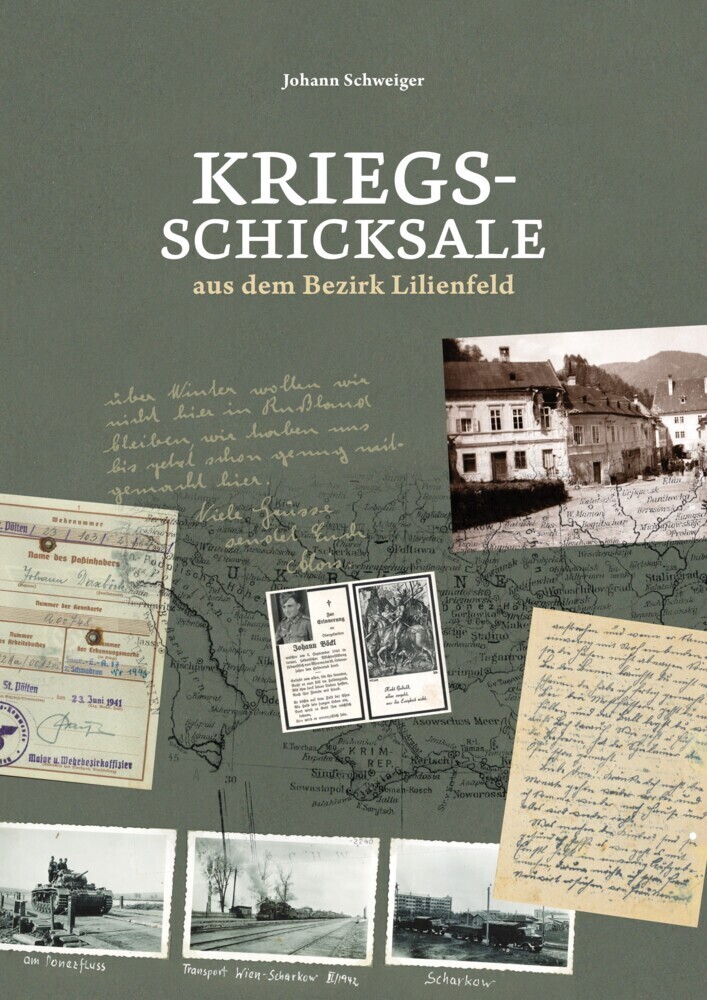 Cover: 9783990249895 | Kriegsschicksale aus dem Bezirk Lilienfeld | Johann Schweiger | Buch