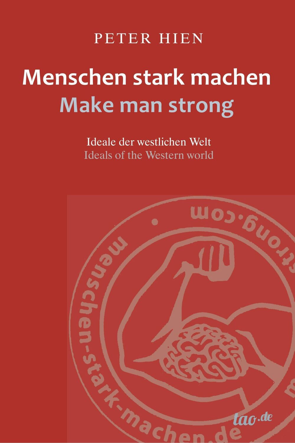 Cover: 9783962401139 | Menschen stark machen - Make man strong | Peter Hien | Taschenbuch