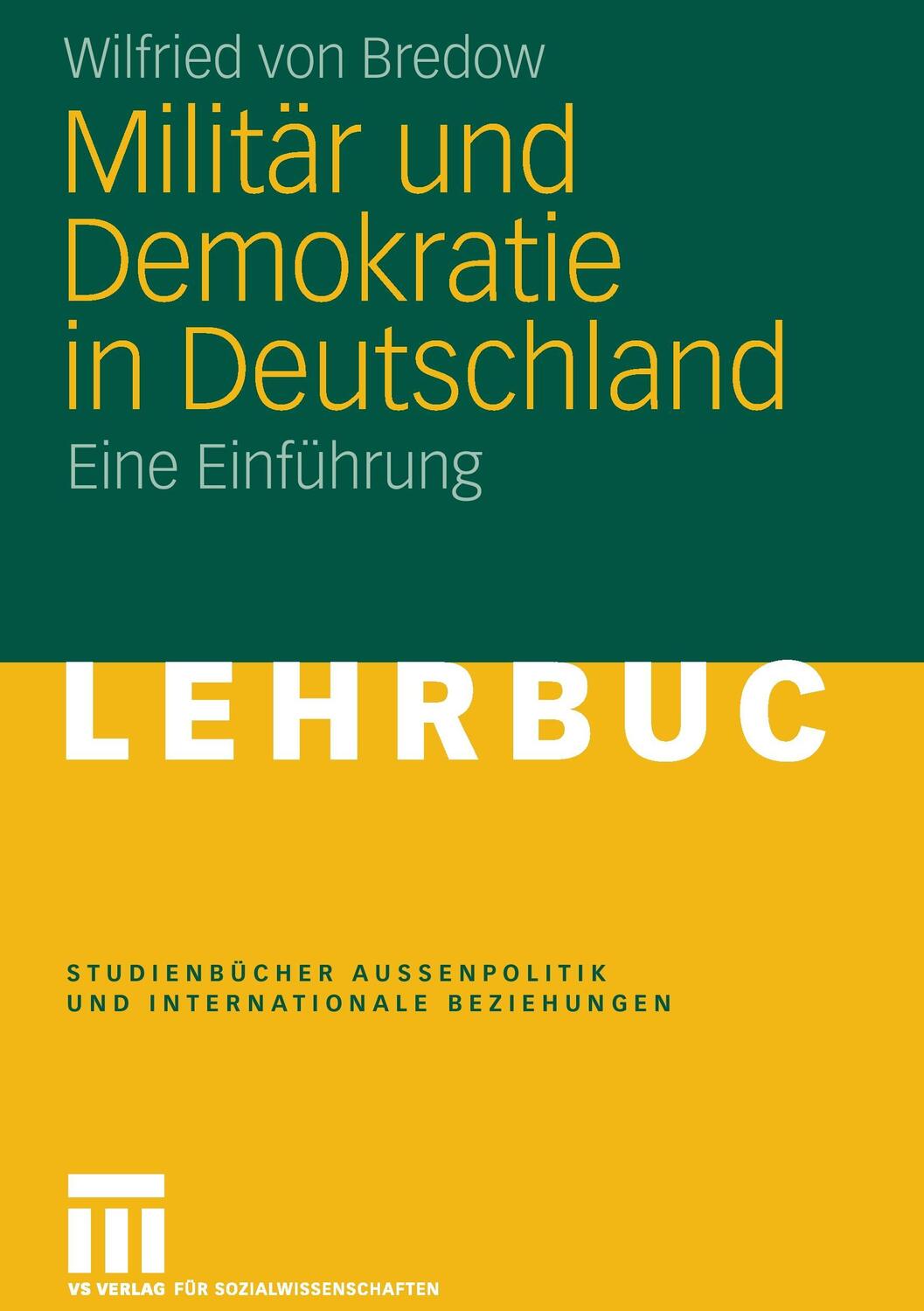 Cover: 9783531157122 | Militär und Demokratie in Deutschland | Eine Einführung | Bredow