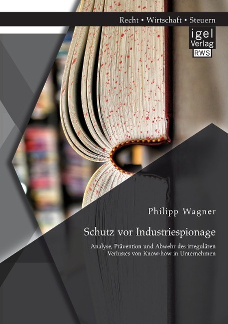 Cover: 9783954851713 | Schutz vor Industriespionage: Analyse, Prävention und Abwehr des...