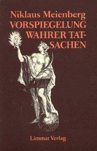 Cover: 9783857910609 | Vorspiegelung wahrer Tatsachen | Niklaus Meienberg | Deutsch | 1983