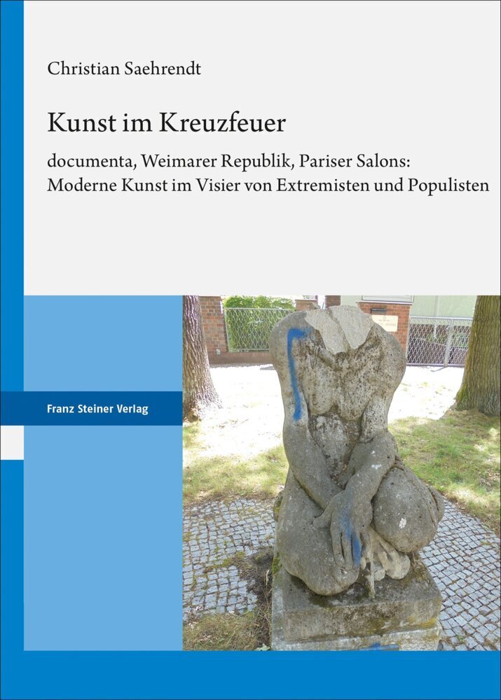 Cover: 9783515127530 | Kunst im Kreuzfeuer | Christian Saehrendt | Buch | 2020