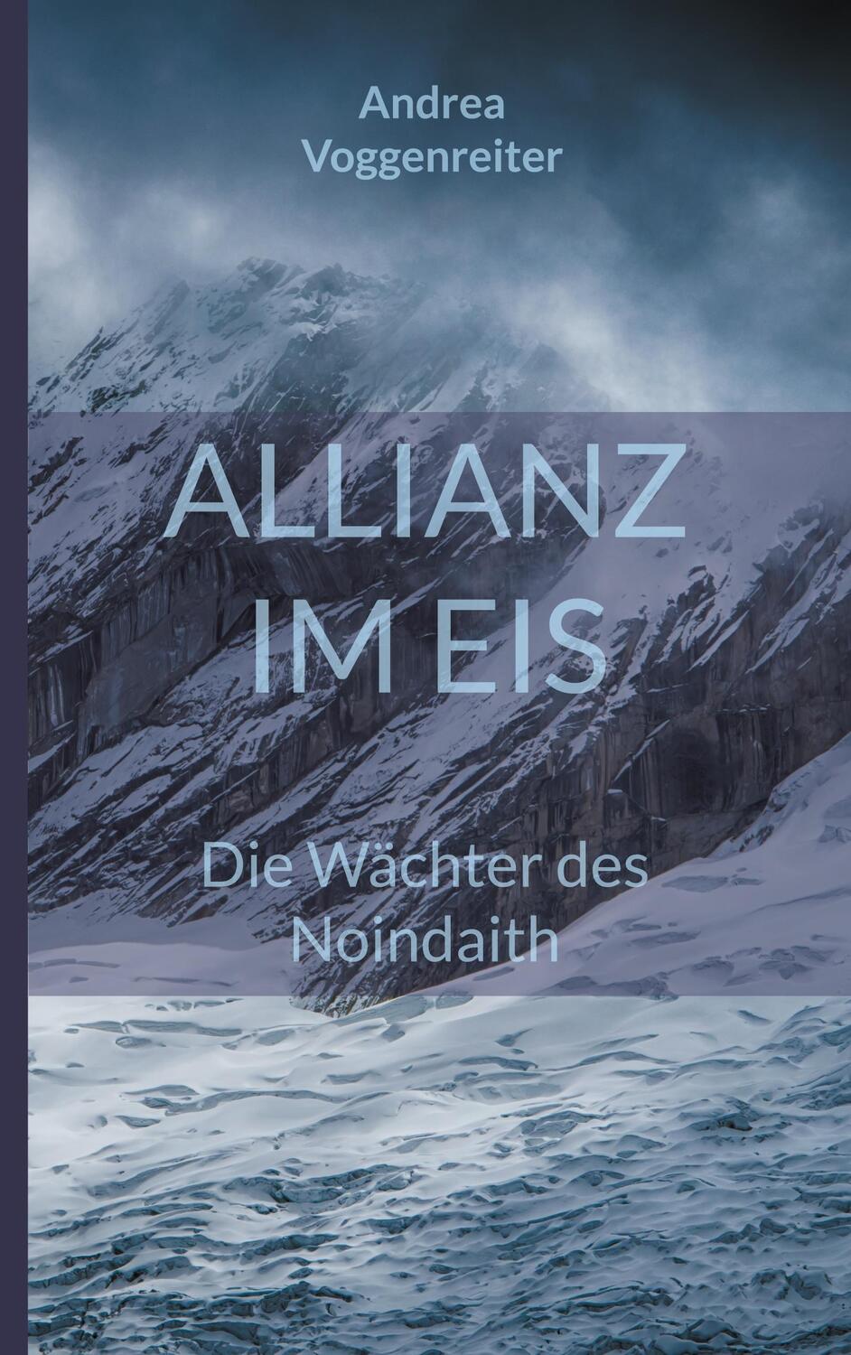 Cover: 9783757819415 | Allianz im Eis | Die Wächter des Noindaith | Andrea Voggenreiter