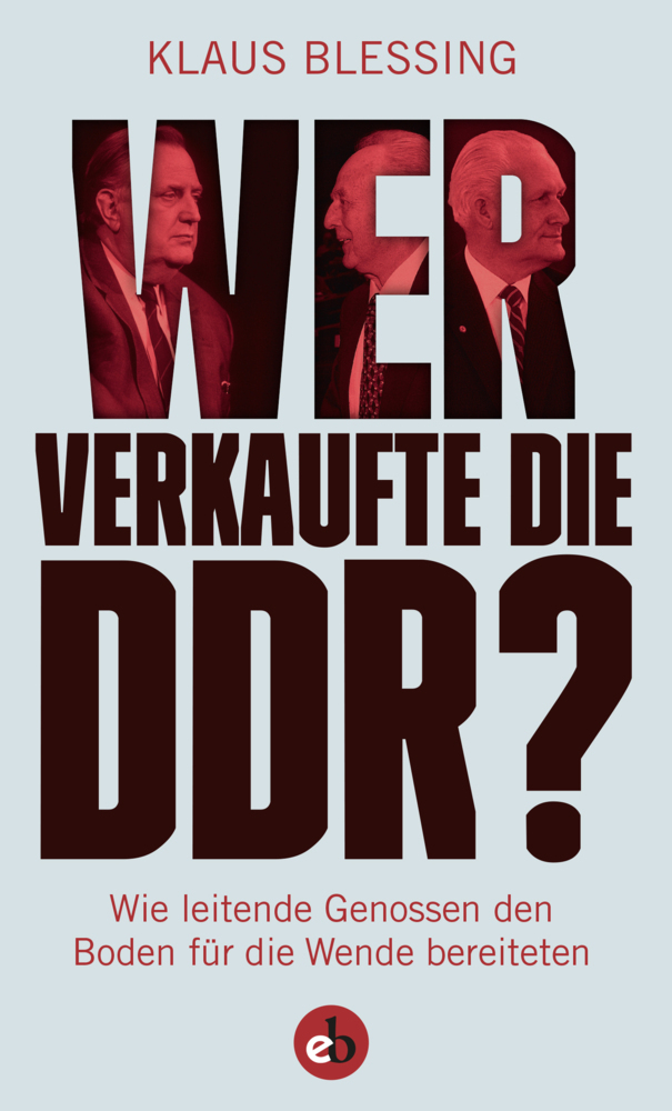 Cover: 9783958411074 | Wer verkaufte die DDR? | Klaus Blessing | Taschenbuch | 256 S. | 2019
