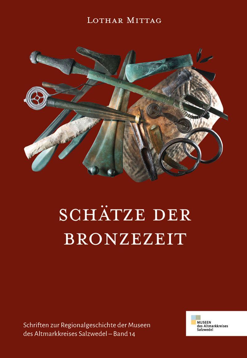 Cover: 9783947379033 | Schätze der Bronzezeit | Lothar Mittag | Buch | Deutsch | 2018