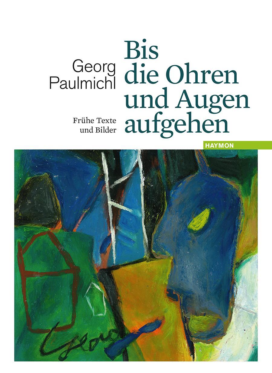 Cover: 9783709971499 | Bis die Ohren und Augen aufgehen | Georg Paulmichl | Buch | 128 S.