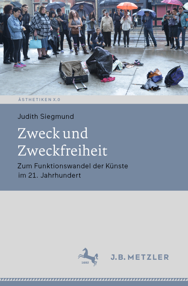 Cover: 9783476048042 | Zweck und Zweckfreiheit | Judith Siegmund | Taschenbuch | Deutsch