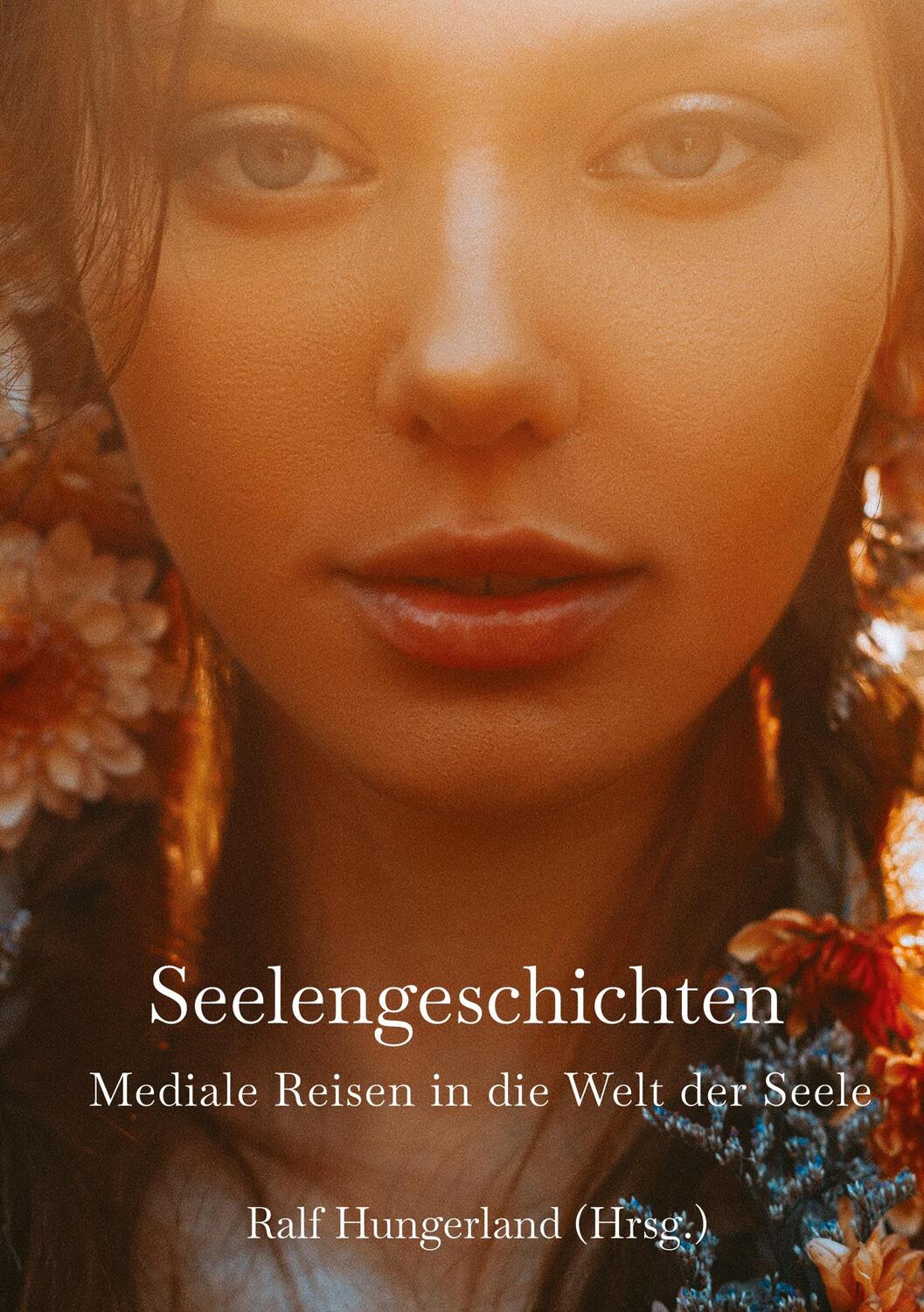 Cover: 9783347703964 | Seelengeschichten - Mediale Reisen in die Welt der Seele | Buch | 2022