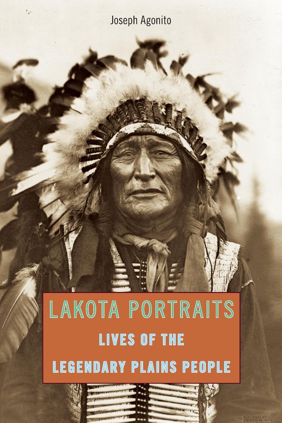 Cover: 9780762772124 | Lakota Portraits | Lives Of The Legendary Plains People | Agonito