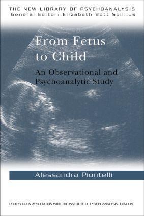 Cover: 9780415074377 | From Fetus to Child | An Observational and Psychoanalytic Study | Buch
