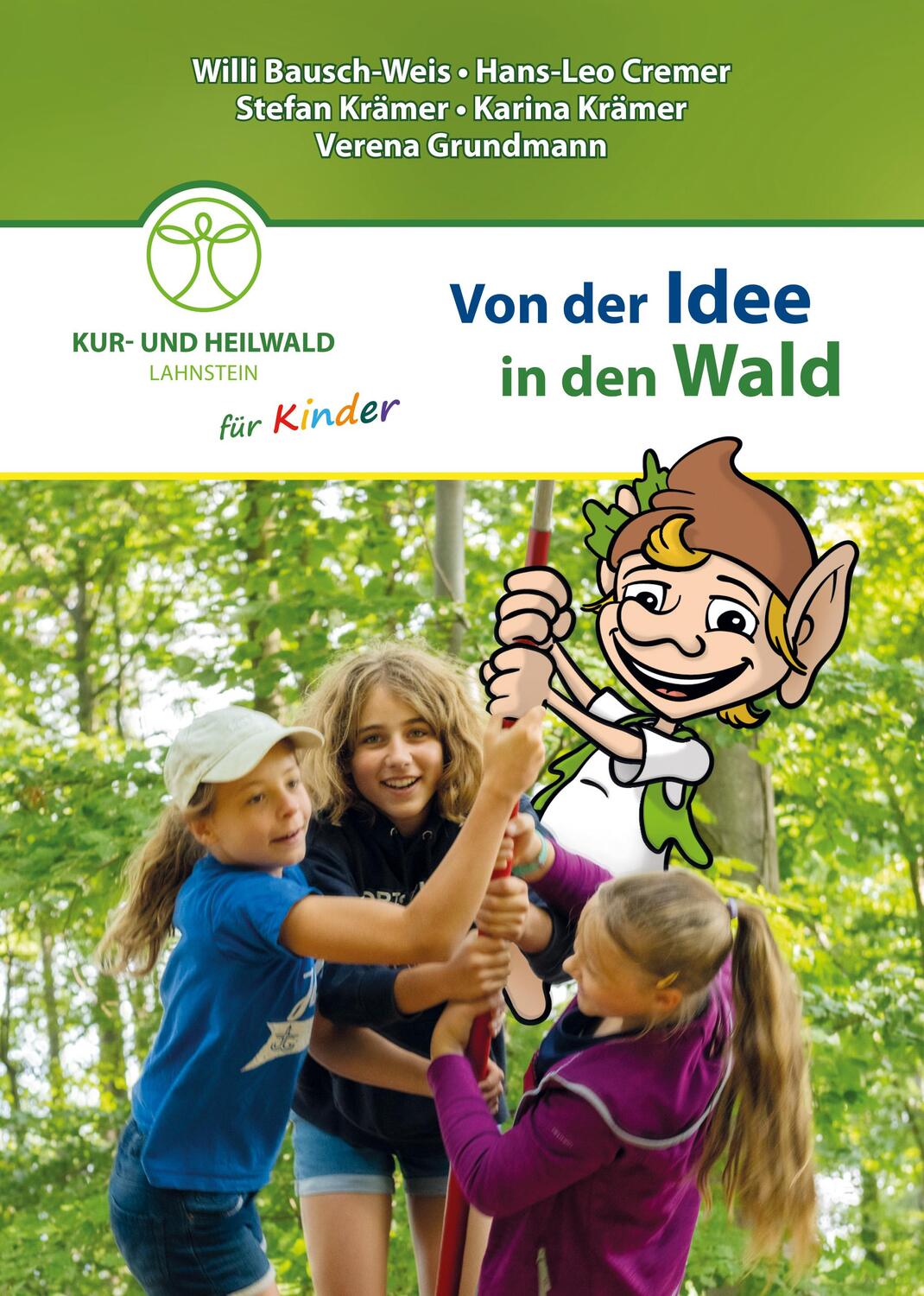 Cover: 9783947874118 | Von der Idee in den Wald | Willi Bausch-Weis (u. a.) | Buch | Deutsch