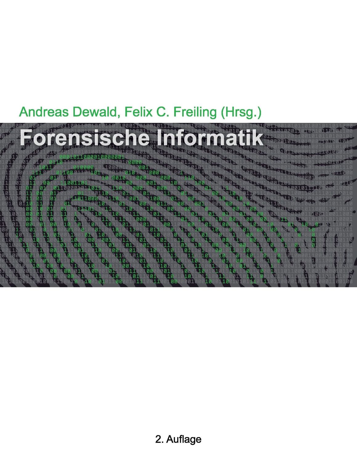 Cover: 9783842379473 | Forensische Informatik | Andreas Dewald (u. a.) | Taschenbuch | 288 S.