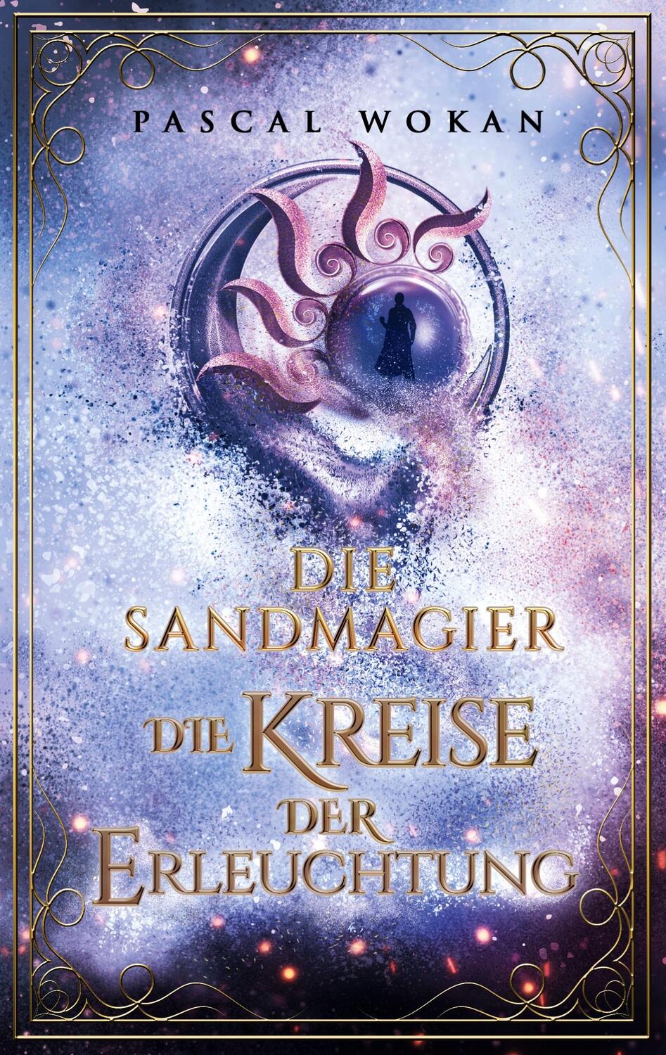 Cover: 9783756256655 | Die Sandmagier | Die Kreise der Erleuchtung. DE | Pascal Wokan | Buch