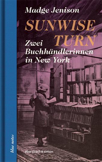Cover: 9783869151861 | Sunwise Turn | Zwei Buchhändlerinnen in New York | Madge Jenison