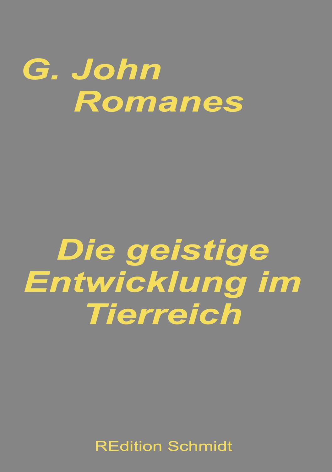 Cover: 9783755702115 | Die geistige Entwicklung im Tierreich | G. John Romanes | Taschenbuch