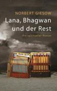 Cover: 9783833467196 | Lana, Bhagwan und der Rest | Ein spiritueller Roman | Norbert Giesow