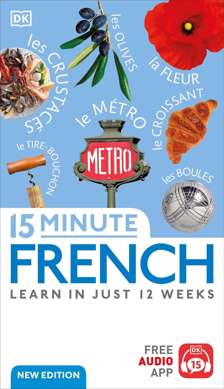 Cover: 9780241601310 | 15 Minute French | Learn in Just 12 Weeks | Dk | Taschenbuch | 2023