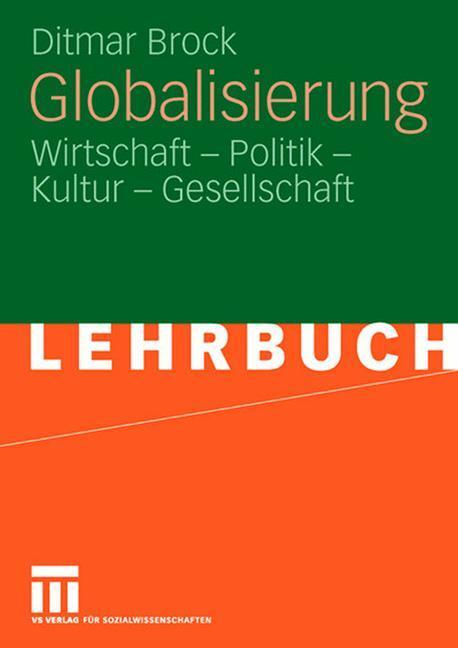 Cover: 9783531153988 | Globalisierung | Wirtschaft - Politik - Kultur - Gesellschaft | Brock