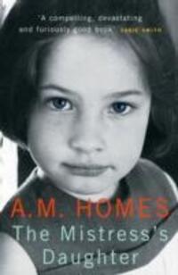 Cover: 9781847080110 | The Mistress's Daughter | A Memoir | A.M. Homes | Taschenbuch | 2008