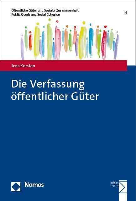 Cover: 9783756011346 | Die Verfassung öffentlicher Güter | Jens Kersten | Taschenbuch | 2023