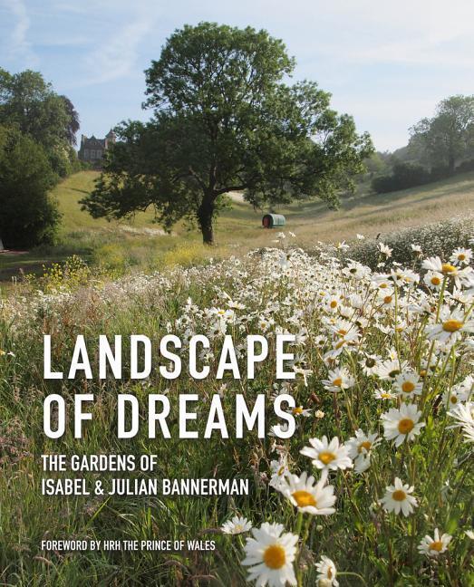 Cover: 9781910258262 | Landscape of Dreams | The Gardens of Isabel and Julian Bannerman