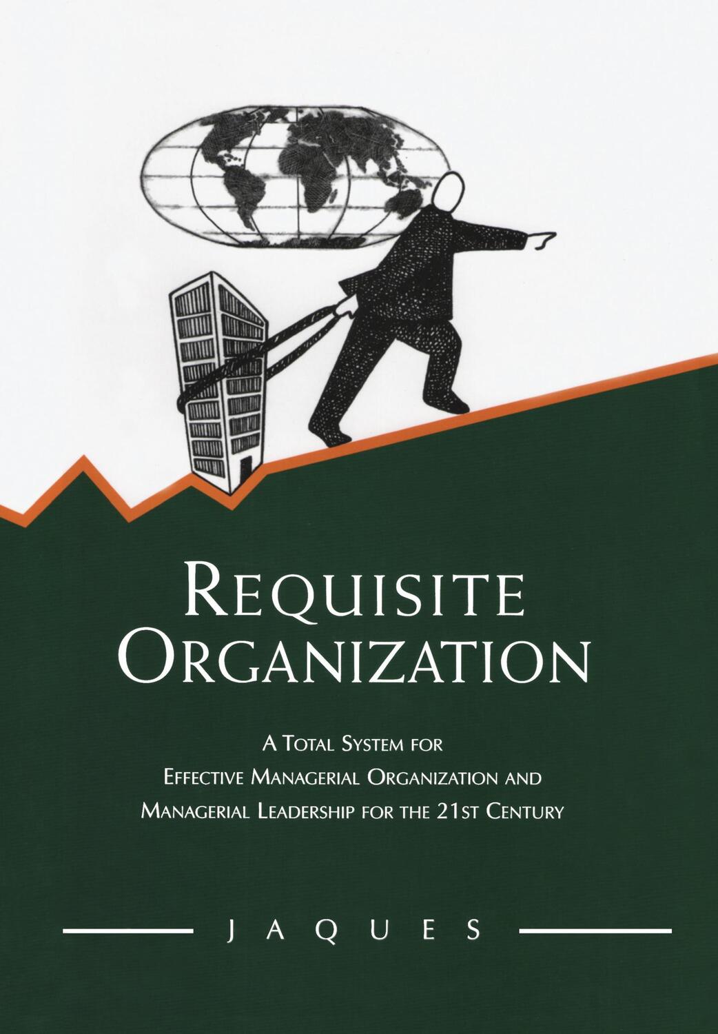 Cover: 9780566079405 | Requisite Organization | Elliott Jaques | Buch | Englisch | 1997