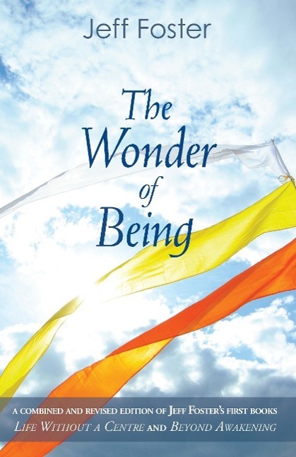 Cover: 9780956309181 | The Wonder of Being: Awakening to an Intimacy Beyond Words | Foster